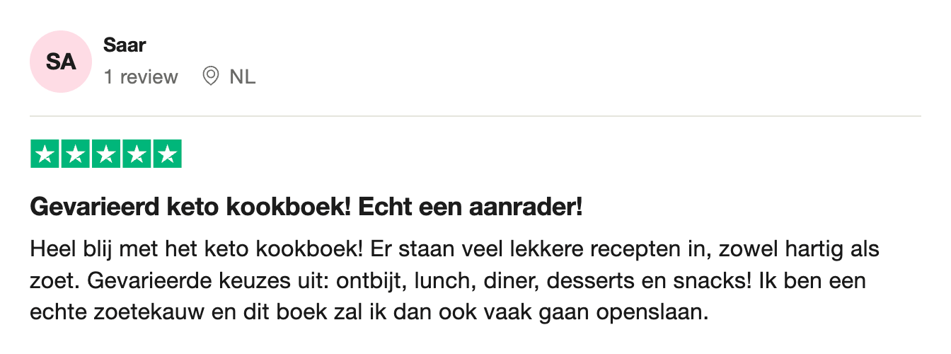 Positieve recensie van Saar voor een keto kookboek van Gezonderecepten.nl, met vijf sterren en lof voor de gevarieerde, heerlijke zoete en hartige recepten voor ontbijt, lunch, diner, desserts en snacks.